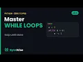 Python while Loops Repeat Until Done Zero to Pro