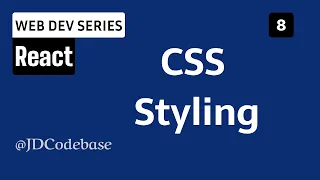 Styling in React CSS Phase - React Tutorial for Beginners Web Development Series JDCodebase
