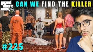 CAN MICHAEL FIND THE KILLER ? | GTA V GAMEPLAY #225