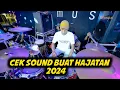 Download Lagu CEK SOUND 2024 PALING SEDIHHH UNTUK HAJATAN DAN KARNAVAL