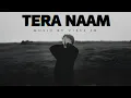 Tera Naam - Vibes Fr | Official Music Video | Mitraz Latest Song