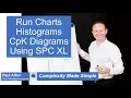 Complexity Made Simple - Using SPC XL for Run Charts Histograms Cpk