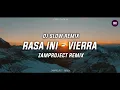 Download Lagu Dj Slow Remix !!! Rasa Ini - Vierra (Zamproject Remix) Adem Santuy!!!
