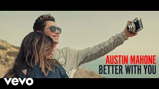 austin mahone better with you