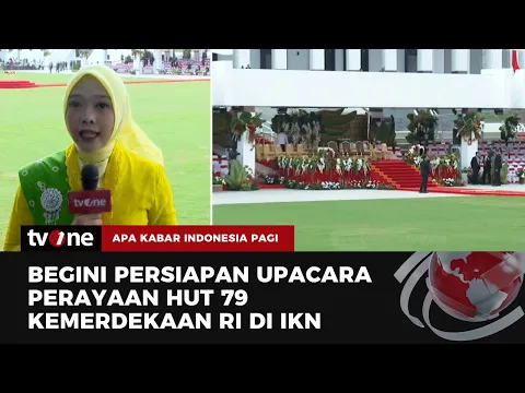 Persiapan Jelang Perayaan HUT 79 Kemerdekaan RI di IKN