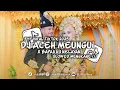 Lagu DJ ACEH MEUNGUI X BAPAKKU NELAYAN SLOWED MENGKANE 2025 - Ekall Rmx