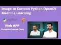 Image to Cartoon Python OpenCV Machine Learning Free Source Code