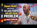 Lagu Village people are not your problm… Seun Kuti exp0ses a lots 🙆‍♀️
