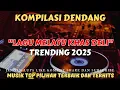 Download Lagu 🎵 KOMPILASI DENDANG LAGU MELAYU KHAS DELI TRENDING 2025 @May_Journey