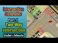 Intersection Controller - Making a Two-Way Intersection In 1 minute