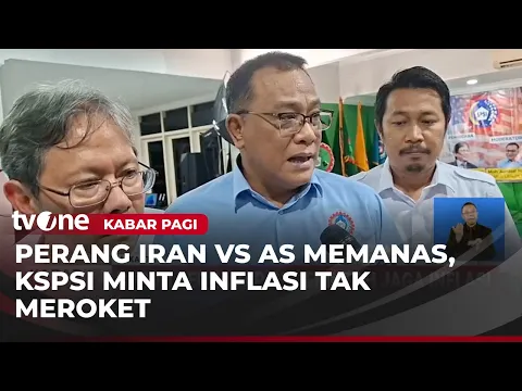 Ketum DPP KSPSI Minta Pemerintah Jaga Inflasi di Tengah Perang Iran Vs AS