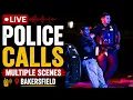 LIVE Police Calls Breaking News Scanner Live Bakersfield CA