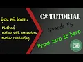 What is a Method Method with parameters Method overloading C tutorial Episode 6