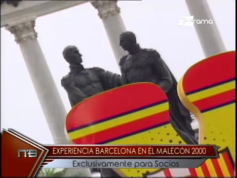 Experiencia Barcelona en el Malecón 2000 exclusivamente para socios