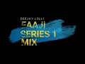 FUJI MIX / FAAJI SERIES 1 MIX 2017 BY DEEJAY LOLLI - K1 WASIU AND OTHERS .