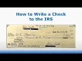 How to Write a Check to the IRS for Taxes Tax Info from IRS com