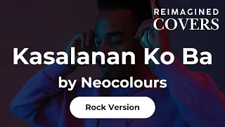 kasalanan ko ba by neocolours reimagined rock version opmcovers rockcover aicovers