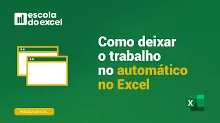 Como deixar o trabalho no automático no Excel