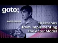 10 Lessons From Implementing The Actor Model Vagif Abilov GOTO 2023