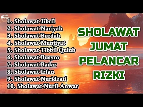 Download MP3 SHOLAWAT SPESIAL JUMAT PELANCAR RIZKI - SHOLAWAT JIBRIL, SHOLAWAT NARIYAH