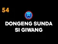Download Lagu Dongeng SUNDA si giwang bagian 54