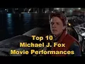 Top 10 Michael J Fox Movies