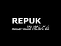 Download Lagu REPUK ABADI AYUS (KARAOKE) LAGU GAYO TERBARU 2019
