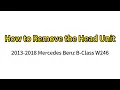 Download Lagu 2013-2018 Mercedes W246 B-class How to remove head unit | How to remove factory radio Benz B class