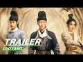Final Trailer: LUOYANG | 风起洛阳 | Huang Xuan 黄轩, Wang Yibo 王一博, Song Qian 宋茜 | iQiyi