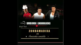 umbimbi lwamaxoki zondamadixa ft amasoka amahle