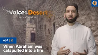 Download Episode 1: When Abraham was Catapulted Into a Fire | A Voice in the Desert MP3