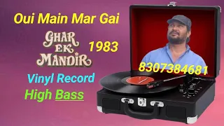 oui main mar gai shailendra singh u0026 alka yagnik ghar ek mandir vinyl lp record