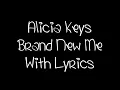 Alicia Keys - Brand New Me (With Lyrics)