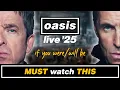 Download Lagu OASIS Live'25 Movie