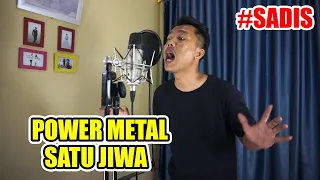 Download SADIS, POWER METAL (SATU JIWA) COVER feat Roy Lotuz.. MP3