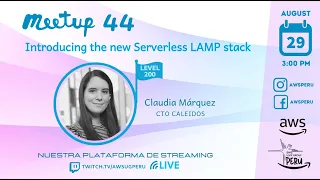 AWS Meetup Introducing the LAMP Serverless Stack