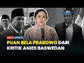Download Lagu Puan Maharani Tanggapi Kritik Anies Baswedan Soal Prabowo Subianto​​​​​​​​​
