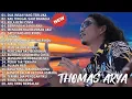 Download Lagu Thomas Arya Full Album Terbaru dan Terpopuler 2025 ~ Mati Aku Merindu, Rela Demi Cinta