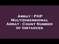 Array PHP Multidimensional Array - Count Number of Instances