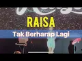 Download Lagu Raisa - Tak Berharap Lagi LiVE 18 Januari 2025 Summarecon Mall Bandung 1st Aniversary Sawaga