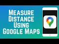How to Measure Distance Between 2 Places with Google Maps