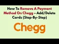 How To Remove A Payment Method On Chegg - Cards Step-By-Step