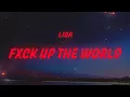 Download Lagu LISA - FXCK UP THE WORLD (Lyrics) Vixi Solo Version