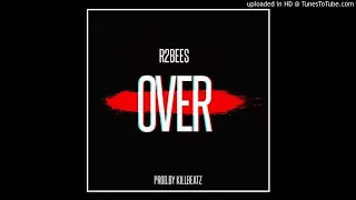r2bees over prod by killbeatz official audio 