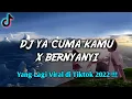 Download Lagu DJ YA CUMA KAMU X BERNYANYI VIRAL DI TIKTOK 2022 !!! - ( SAHRUL CKN FT. DJ YFOI )