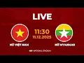 🔴 Nữ Việt Nam vs Nữ Myanmar | ဗယကနမ - မနမ | Cuộc Chiến Căng Não