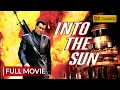 INTO THE SUN | इंटू द सन | Hollywood Movie Hindi Dubbed | Action Movie | Sony Pictures
