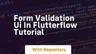 form validation ui in flutterflow tutorial