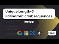 Unique Length-3 Palindromic Subsequences Leetcode 1930 DSA HIndi Explain Code With Deepak