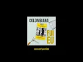 Colombiana - Fui Eu